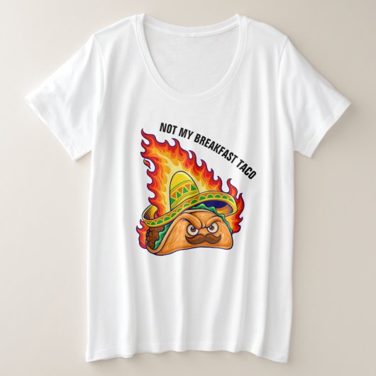 Niet mijn ontbijt met Taco Plus-formaat T-shirt (Design voorkant)