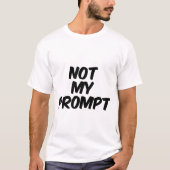 Niet mijn opdracht t-shirt (Voorkant)