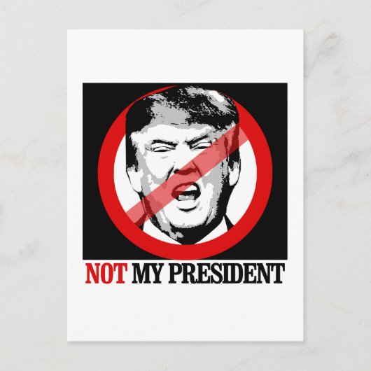 Niet mijn President - Anti-Trump Briefkaart (Voorkant)
