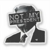 Niet mijn President Anti Trump Inaguration Liberal Sticker (Voorkant)