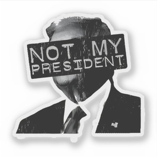 Niet mijn President Anti Trump Inaguration Liberal Sticker (Voorkant)
