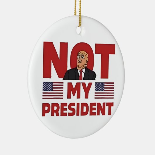 Niet mijn President Anti Trump Inaguration Speech Keramisch Ornament (Rechts)