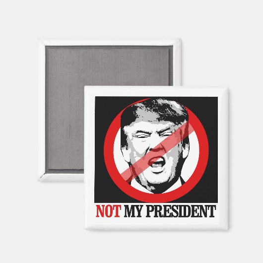 Niet mijn President - Anti-Trump Magneet (Voorkant / Achterkant)