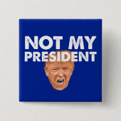 Niet mijn President - Anti-Trump Pin Button (Voorkant)