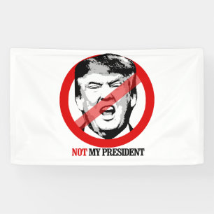 Niet mijn President - Anti-Trump Spandoek