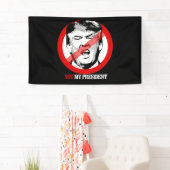 Niet mijn President - Anti-Trump Spandoek (Insitu)