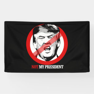 Niet mijn President - Anti-Trump Spandoek