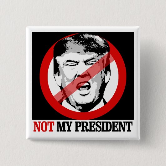 Niet mijn President - Anti-Trump Vierkante Button 5,1 Cm (Voorkant)