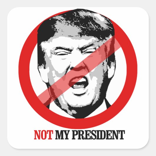 Niet mijn President - Anti-Trump Vierkante Sticker (Voorkant)