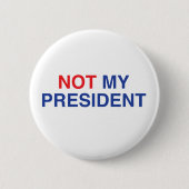 Niet mijn President badge / Button (Voorkant)