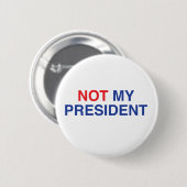 Niet mijn President badge / Button (Voorkant /achterkant)