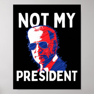 Niet mijn president Biden - Pro Trump 2020 Republi Poster