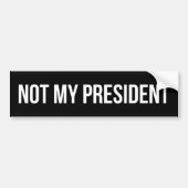 Niet mijn President Bumpersticker (Voorkant)