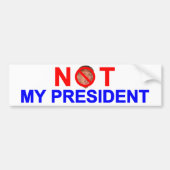 Niet mijn President Bumpersticker (Voorkant)