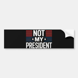 Niet mijn President Bumpersticker