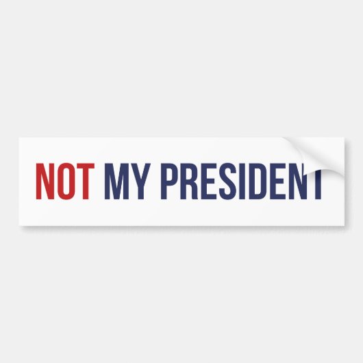 Niet mijn President Bumpersticker (Voorkant)