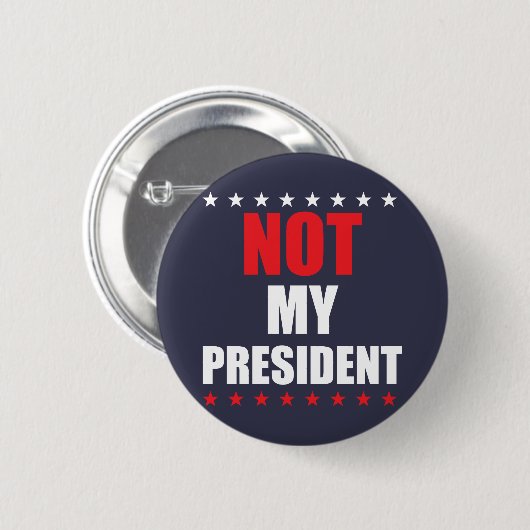 Niet mijn President Button Badge Pin (Voorkant /achterkant)
