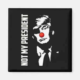 Niet mijn President Donald Trump Election Anti Tru Magneet