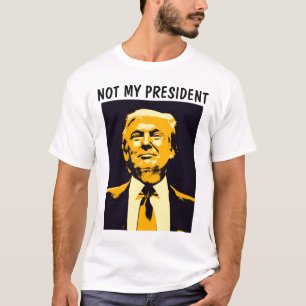 NIET MIJN PRESIDENT DONALD TRUMP T-shirts