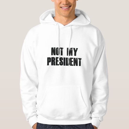 Niet mijn President Hoodie (Voorkant)
