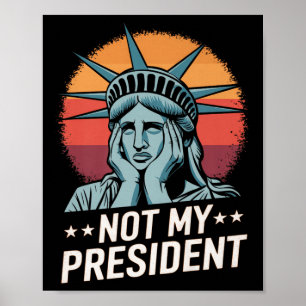 Niet mijn President impeach Trump Resist Anti Trum Poster