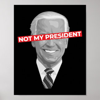 Niet mijn president Joe Biden - Pro Donald Trump P Poster