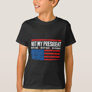 Niet mijn President, niet mijn stem, niet mijn ove T-shirt