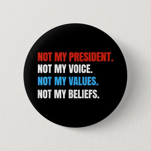 Niet mijn President, niet mijn stem, niet mijn waa Ronde Button 5,7 Cm (Voorkant)