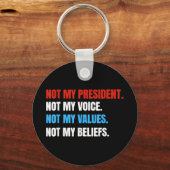 Niet mijn President, niet mijn stem, niet mijn waa Sleutelhanger (Voorkant)