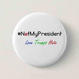 Niet mijn President Nooit Trump Button