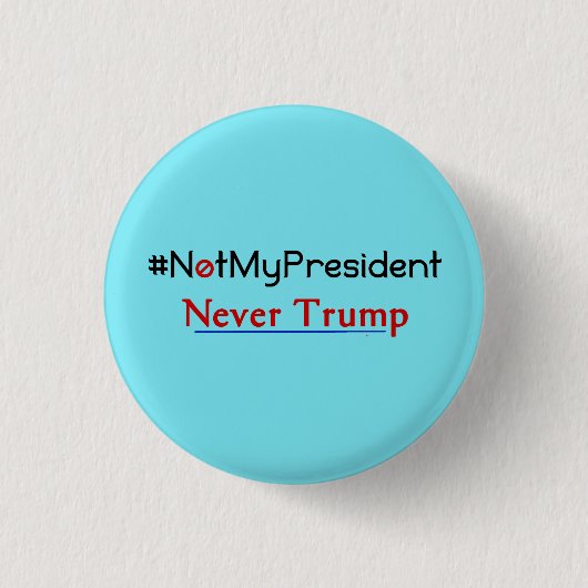 Niet mijn President Nooit Trump Button (Voorkant)