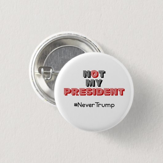 Niet mijn President Nooit Trump Button (Voorkant /achterkant)