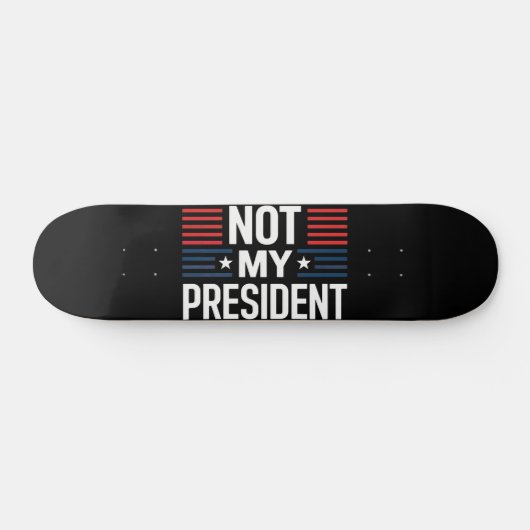 Niet mijn President Persoonlijk Skateboard (Horizontaal)