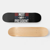 Niet mijn President Persoonlijk Skateboard (Horizontaal)