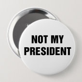 Niet mijn President Ronde Button 4,0 Cm (Voorkant /achterkant)