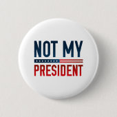 Niet mijn President Ronde Button 5,7 Cm (Voorkant)