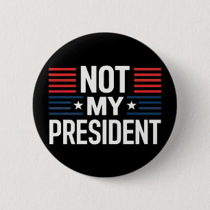 Niet mijn President Ronde Button 5,7 Cm