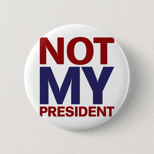 Niet mijn President Ronde Button 5,7 Cm (Voorkant)