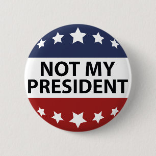 Niet mijn President Ronde Button 5,7 Cm