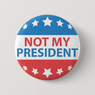Niet mijn President Ronde Button 5,7 Cm