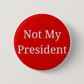 Niet mijn President Ronde Button 5,7 Cm (Voorkant)