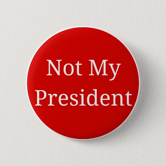 Niet mijn President Ronde Button 5,7 Cm (Voorkant)