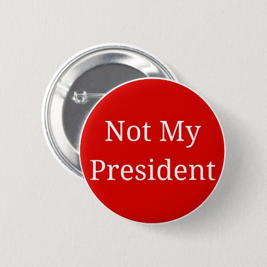 Niet mijn President Ronde Button 5,7 Cm (Voorkant /achterkant)