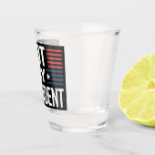 Niet mijn President Shot Glas (Rechts)