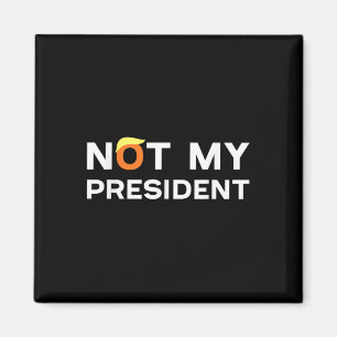 Niet mijn President tegen Trump 2024 Magneet