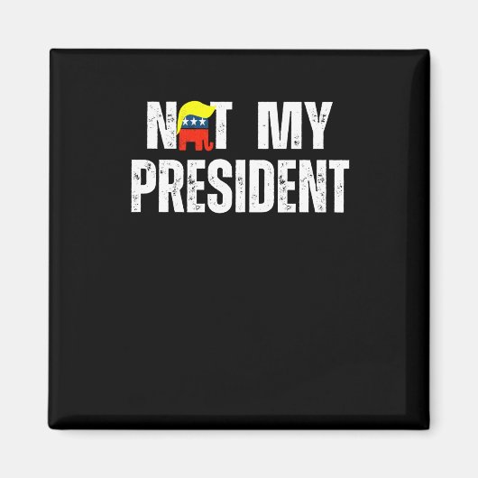 Niet mijn President Trump 2025 Magneet (Voorkant)