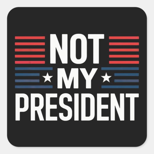 Niet mijn President Vierkante Sticker (Voorkant)