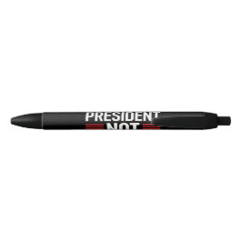 Niet mijn President Zwarte Inkt Pen