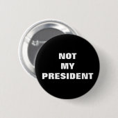 Niet mijn President zwarte & witte Button (Voorkant /achterkant)