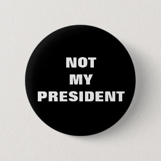 Niet mijn President zwarte & witte Button